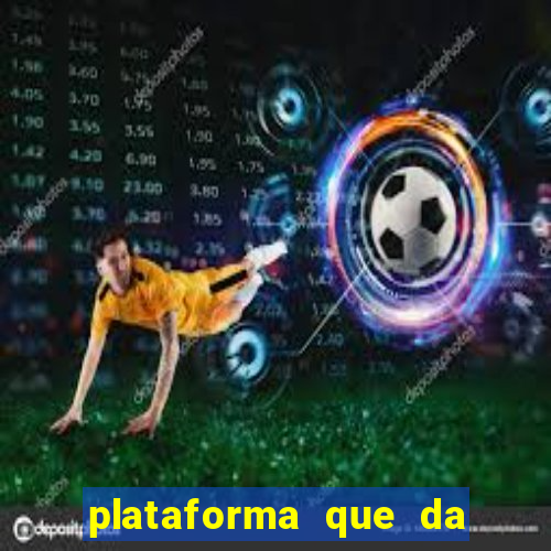 plataforma que da 10 reais de bonus